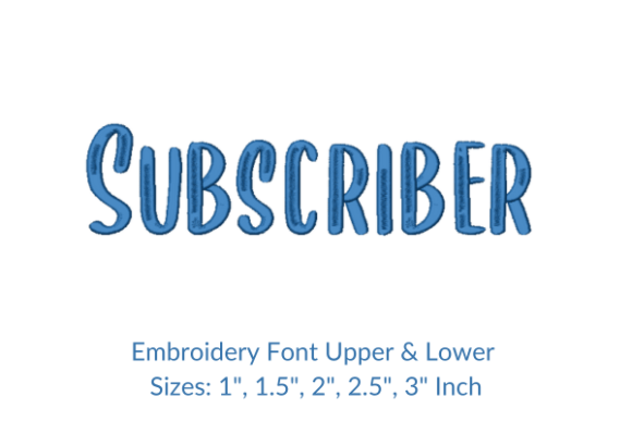 Subscriber Font: Integrating High-Quality Embroidery Design into Your Creative Workflow